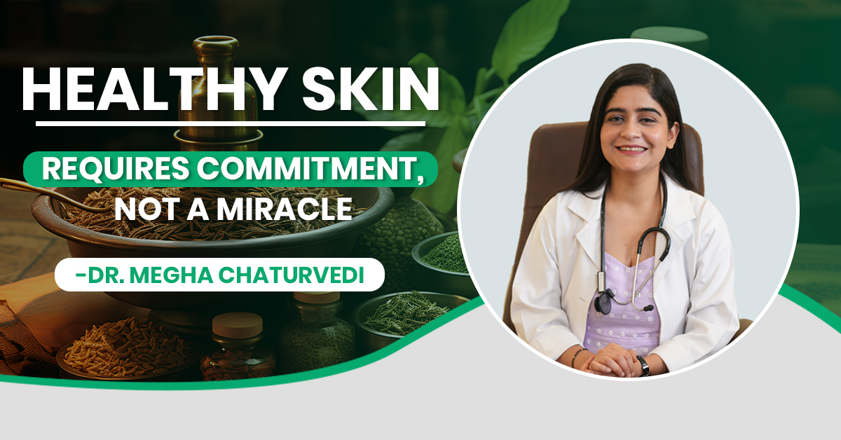 Dr. Megha Chaturvedi’s Skincare Routine –The Secret to Look Youthful in your 30s