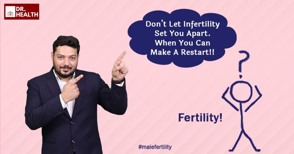 Male Fertility Is An Important Factor. Don’t Ignore It! - Dr. Health